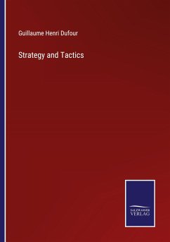 Strategy and Tactics - Dufour, Guillaume Henri