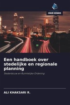 Een handboek over stedelijke en regionale planning - Khaksari R., Ali