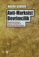 Anti-Marksist Devrimcilik - Gerger, Haluk