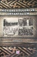 Köy Enstitüleri ve Oryantalizm - Tin, Hasan