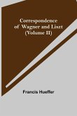 Correspondence of Wagner and Liszt (Volume II)