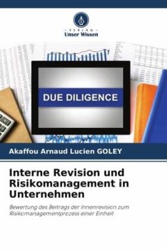 Interne Revision und Risikomanagement in Unternehmen - Goley, Akaffou Arnaud Lucien