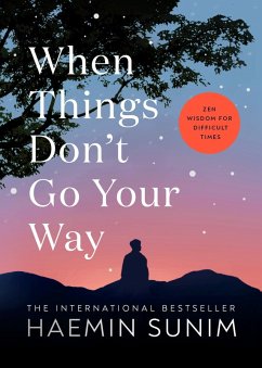 When Things Don't Go Your Way (eBook, ePUB) - Sunim, Haemin