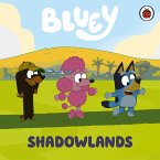 Bluey: Shadowlands (eBook, ePUB)