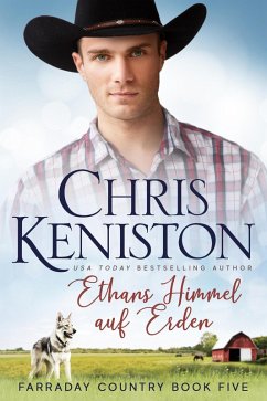 Ethans Himmel auf Erden (Farraday Country Texas, #5) (eBook, ePUB) - Keniston, Chris
