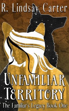 Cover Unfamiliar Territory (The Familar's Legacy, #1) (eBook, ePUB)
