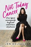 Not Today Cancer (eBook, ePUB)