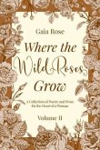 Where the Wild Roses Grow (eBook, ePUB) Where the Wild Roses Grow (eBook, ePUB)