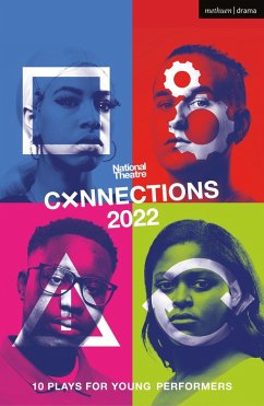 National Theatre Connections 2022 (eBook, ePUB) - Battye, Miriam; Judge, David; Kennedy, Fionnuala; Crouch, Tim; Belgrade Young Company; Smith, Stef; Hims, Katie; Wright, Abbey; Mula, Shireen; Regan, Matt; Goldman, Lisa; Menon, Ayeesha