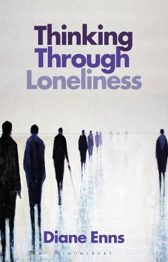 Thinking Through Loneliness (eBook, ePUB) Cover Thinking Through Loneliness (eBook, ePUB)