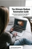 The Ultimate Medium Automation Guide (eBook, ePUB)