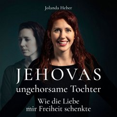 Jehovas ungehorsame Tochter (MP3-Download) - Heber, Jolanda