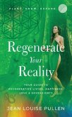 Regenerate Your Reality (eBook, ePUB) Regenerate Your Reality (eBook, ePUB)