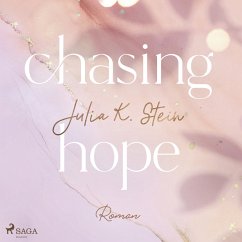 Chasing Hope (Montana Arts College 3) (MP3-Download) - Stein, Julia K.