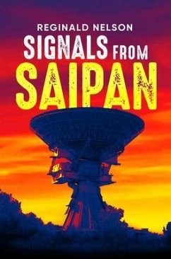 Signals From Saipan (eBook, ePUB) - Nelson, Reginald