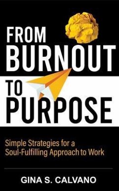 From Burnout to Purpose (eBook, ePUB) - Calvano, Gina