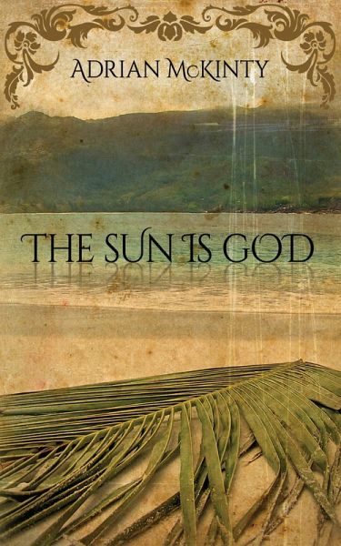 The Sun Is God (eBook, ePUB) The Sun Is God (eBook, ePUB)