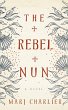 The Rebel Nun (eBook, ePUB) - Bild 1
