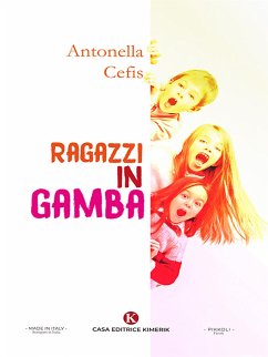 Ragazzi in gamba (eBook, ePUB) - Cefis, Antonella