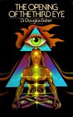 The Opening of the Third Eye (eBook, ePUB)