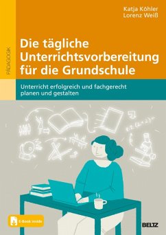 Die tägliche Unterrichtsvorbereitung für die Grundschule (eBook, PDF) - Köhler, Katja; Weiß, Lorenz