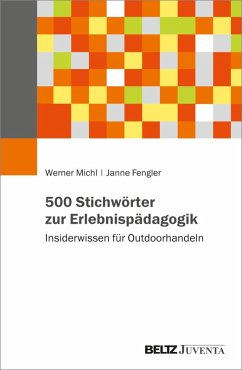 500 Stichwörter zur Erlebnispädagogik (eBook, PDF) - Michl, Werner; Fengler, Janne