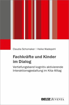 Fachkräfte und Kinder im Dialog (eBook, PDF) - Schomaker, Claudia; Wadepohl, Heike