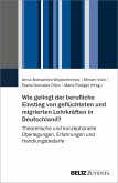 Wie gelingt der berufliche Einstieg von geflüchteten und migrierten Lehrkräften in Deutschland? (eBook, PDF)