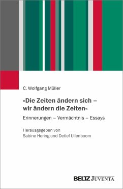 »Die Zeiten ändern sich - wir ändern die Zeiten« (eBook, PDF) - Müller, C. Wolfgang