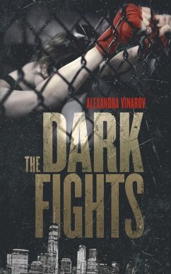The Dark Fights (eBook, ePUB) - Vinarov, Alexandra