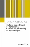 Schulische Medienbildung und Digitalisierung im Kontext von Behinderung und Benachteiligung (eBook, PDF)