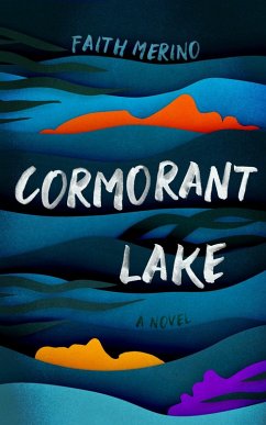 Cormorant Lake (eBook, ePUB) - Merino, Faith