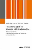 »Man lernt Sachen, die man wirklich braucht« (eBook, PDF)