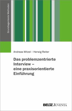 Das problemzentrierte Interview - eine praxisorientierte Einführung (eBook, PDF) - Witzel, Andreas; Reiter, Herwig