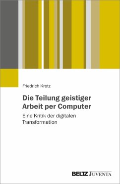 Die Teilung geistiger Arbeit per Computer (eBook, PDF) - Krotz, Friedrich