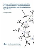 Synthese und Charakterisierung unterschiedlicher N,P-Ligandensysteme und deren Metallkomplexe sowie die Untersuchung ihrer photophysikalischen Eigenschaften (eBook, PDF)