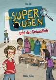 Die Superaugen ... und der Schuhdieb (eBook, ePUB)