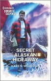 Secret Alaskan Hideaway (eBook, ePUB) Secret Alaskan Hideaway (eBook, ePUB)