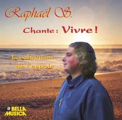 Raphael S.Chante: Vivre! - Raphael Dajafée