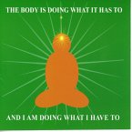 The body is doing what it has too and I am doing what I have too (MP3-Download)
