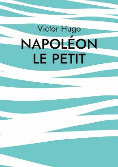 Napoléon le Petit (eBook, ePUB)