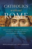 Catholics without Rome (eBook, ePUB)