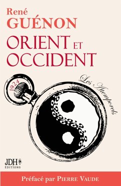 Orient et Occident de René Guénon (eBook, ePUB) - Vaude, Pierre; Guénon, René