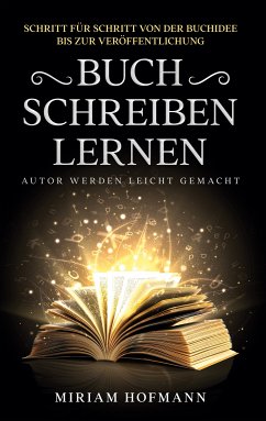 Buch schreiben lernen (eBook, ePUB) - Hofmann, Miriam