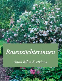 Rosenzüchterinnen (eBook, ePUB) - Böhm-Krutzinna, Anita