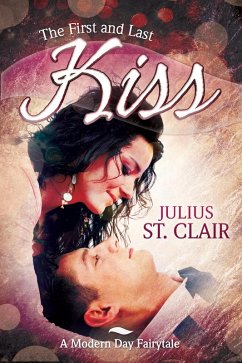 Cover The First and Last Kiss (Julius St Clair Short Stories, #15) (eBook, ePUB)
