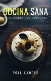 Cocina Sana Para Diabeticos Dulzones (eBook, ePUB) Cocina Sana Para Diabeticos Dulzones (eBook, ePUB)