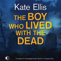The Boy Who Lived with the Dead (MP3-Download) - Ellis, Kate
