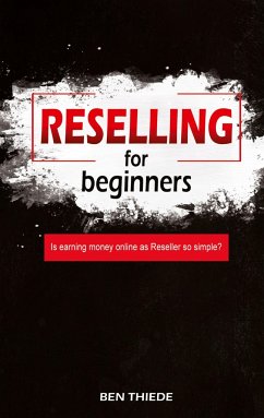 Reselling for beginners - Thiede, Ben