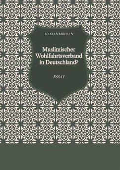 Muslimischer Wohlfahrtsverband in Deutschland? - Mohsen, Hassan